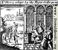 [picture: King Henry II whipped by the Pope's Order]