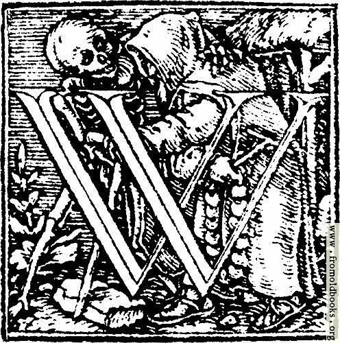 [Picture: 62w.—Initial capital letter “W” from Dance of Death Alphabet.]