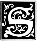 [Picture: Decorative initial letter “S” from 16th Century]