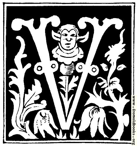 [Picture: Decorative initial letter “V” from 16th Century]