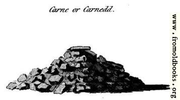 [picture: Carne or Carnedd, from the Druidical Antiquities plate]