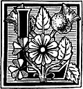 [Picture: Decorative initial “L” with wild flowers and weeds]