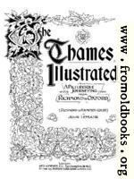 [picture: The Thames Illustrated: Title Page]