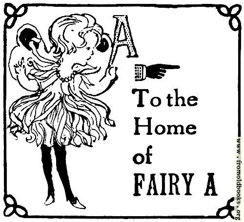 [Picture: To the home of Fairy A]