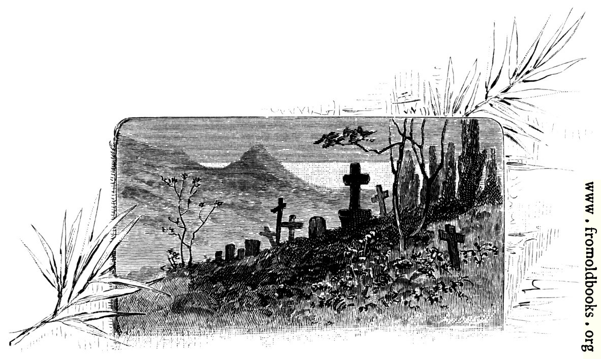 [Picture: Ruins and tombs and withred grass]