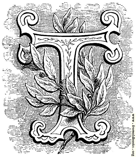 [Picture: Floriated initial letter “T”]