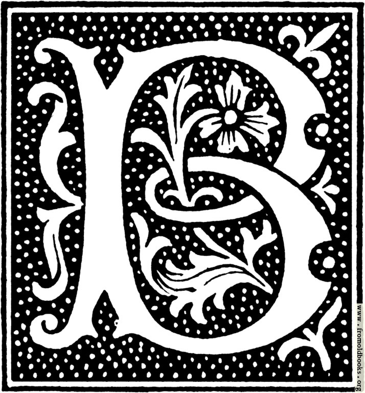 [Picture: clipart: initial letter B from beginning of the 16th Century]