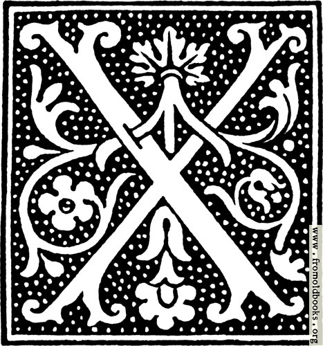 [Picture: clipart: initial letter X from beginning of the 16th Century]