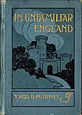 [Picture: Front Cover, In Unfamiliar England]