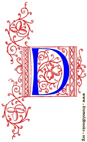 [Picture: Decorative initial letter D from fifteenth Century Nos. 4 and 5.]