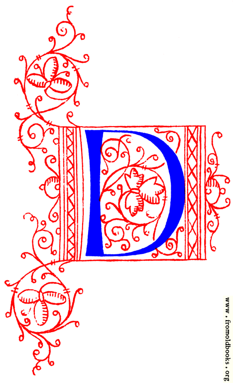 [Picture: Decorative initial letter D from fifteenth Century Nos. 4 and 5.]