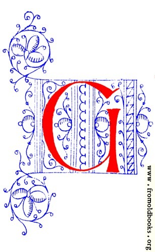 [Picture: Decorative initial letter G from fifteenth Century Nos. 4 and 5.]