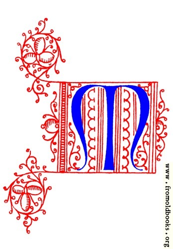 [Picture: Decorative uncial initial letter M from fifteenth Century Nos. 4 and 5.]
