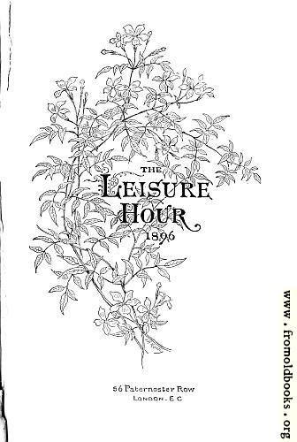[Picture: Title Page, the Leisure Hour]