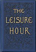 [picture: Front Cover, The Leisure Hour]