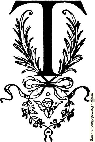 [Picture: Decorative initial letter ‘T”]