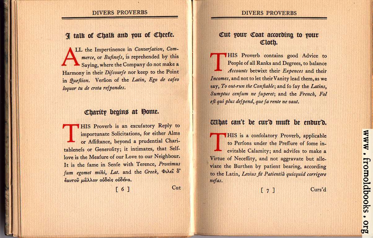 [Picture: I talk of Chalk and you of Cheese; Charity begins at Home; Cut your Coat according to your Cloth;  What can’t be cur’d must be endur’d.]