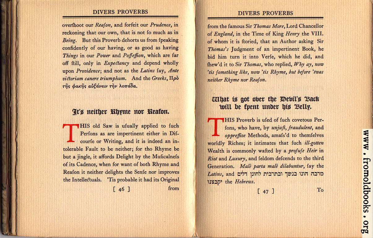 [Picture: It’s neither Rhime nor Reason; What is got over the Devil’s Back will be spent under his Belly.]