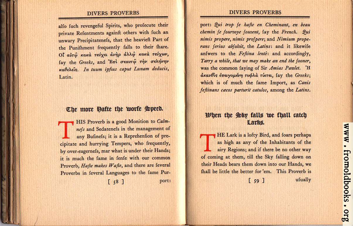 [Picture: The more Haste the worse Speed;  When the Sky falls we shall catch Larks.]