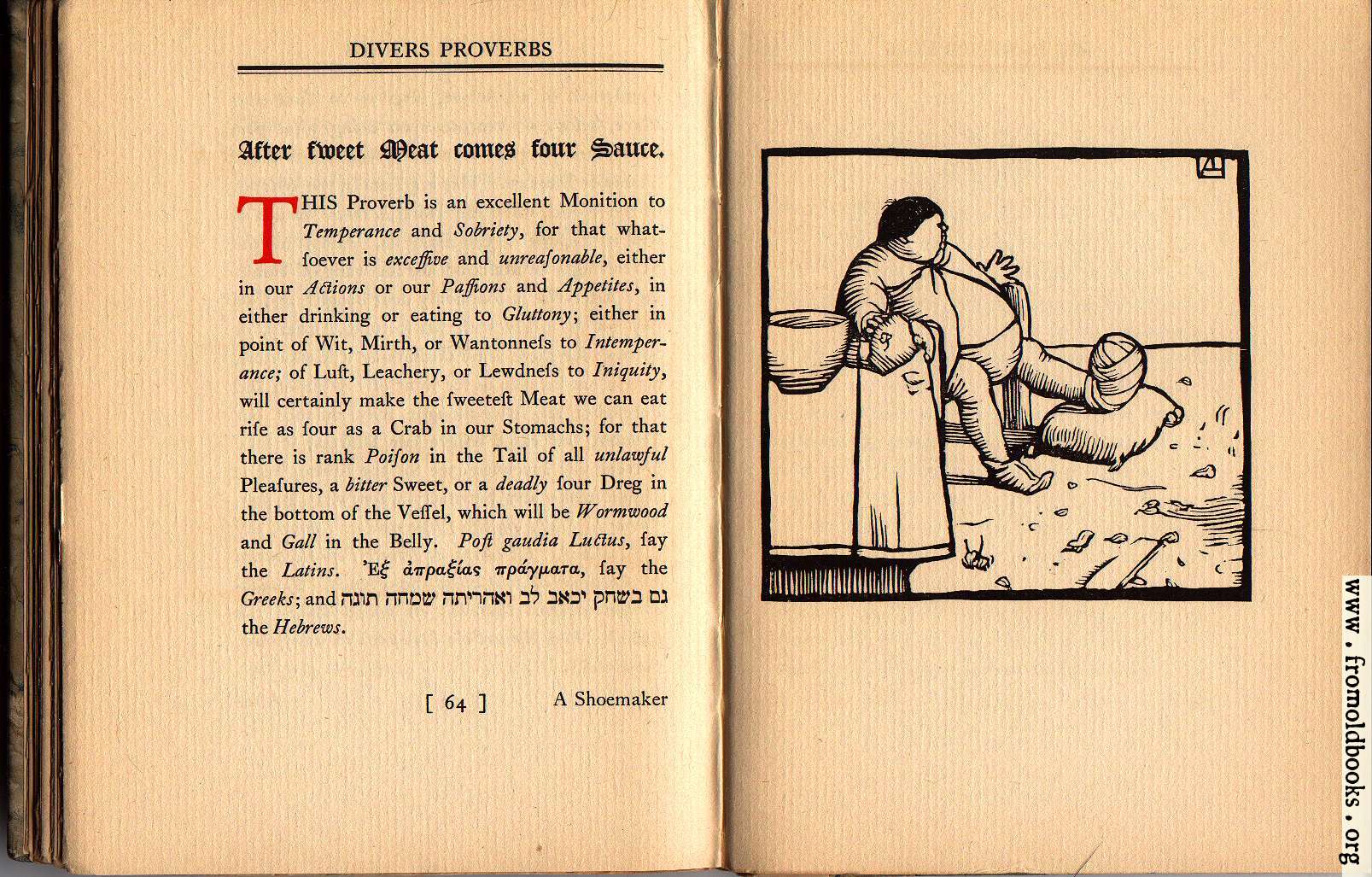 [Picture: After sweet Meat comes sour Sauce; [woodcut of stout man, seated, with bandaged foot]]